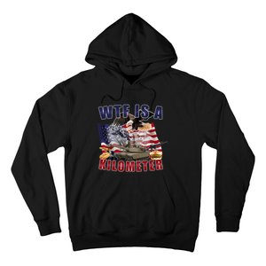 Funny Political Wtf Is A Kilometer Usa American 4th Of July Hoodie