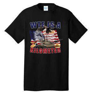 Funny Political Wtf Is A Kilometer Usa American 4th Of July Tall T-Shirt