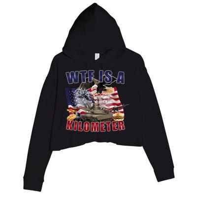 Funny Political Wtf Is A Kilometer Usa American 4th Of July Crop Fleece Hoodie