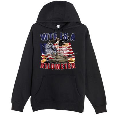 Funny Political Wtf Is A Kilometer Usa American 4th Of July Premium Pullover Hoodie