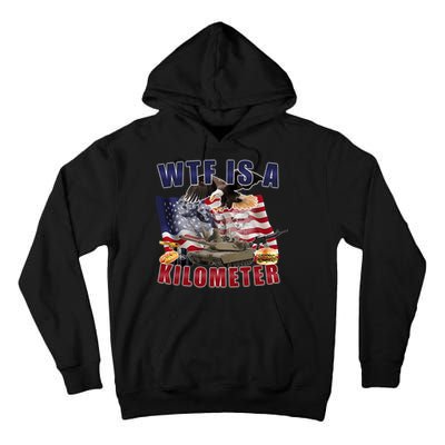 Funny Political Wtf Is A Kilometer Usa American 4th Of July Tall Hoodie