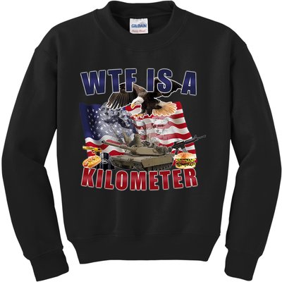 Funny Political Wtf Is A Kilometer Usa American 4th Of July Kids Sweatshirt