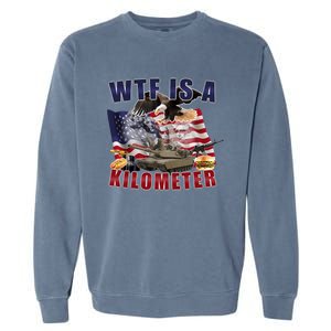 Funny Political Wtf Is A Kilometer Usa American 4th Of July Garment-Dyed Sweatshirt