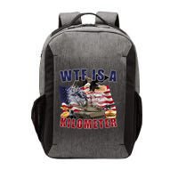 Funny Political Wtf Is A Kilometer Usa American 4th Of July Vector Backpack