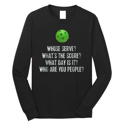 funny pickleball whose serve league pickleball team Long Sleeve Shirt