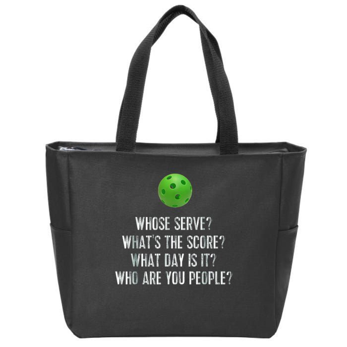 funny pickleball whose serve league pickleball team Zip Tote Bag