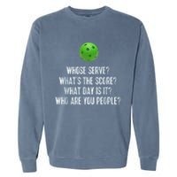 funny pickleball whose serve league pickleball team Garment-Dyed Sweatshirt