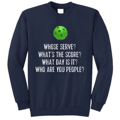 Funny Pickleball Whose Serve League Pickleball Team Tall Sweatshirt