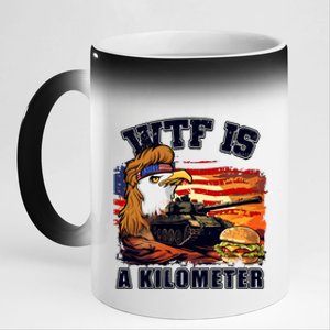 Funny Patriotic Wtf Is A Kilometer 11oz Black Color Changing Mug