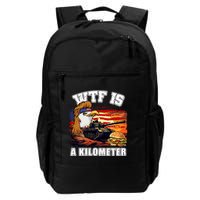 Funny Patriotic Wtf Is A Kilometer Backpack