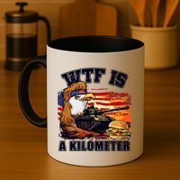 Funny Patriotic Wtf Is A Kilometer Mug