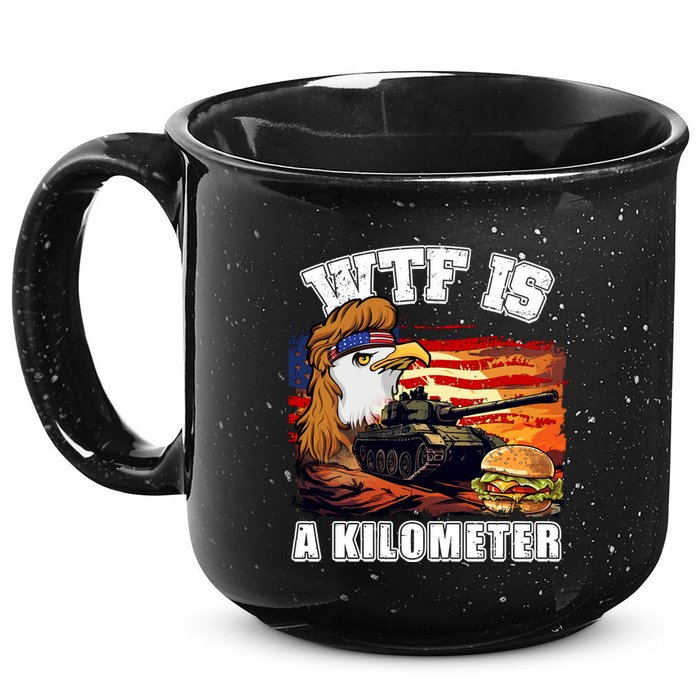 Funny Patriotic Wtf Is A Kilometer 15oz Campfire Ceramic Mug
