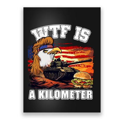 Funny Patriotic Wtf Is A Kilometer Poster