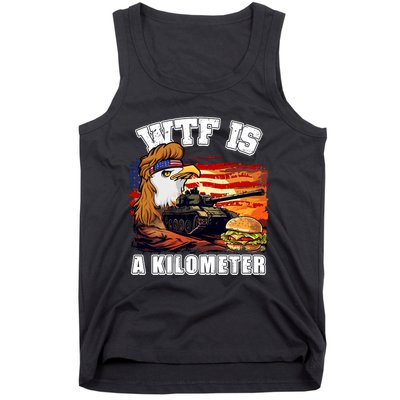 Funny Patriotic Wtf Is A Kilometer Tank Top
