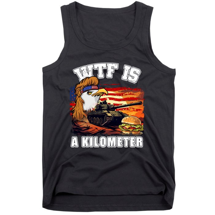 Funny Patriotic Wtf Is A Kilometer Tank Top