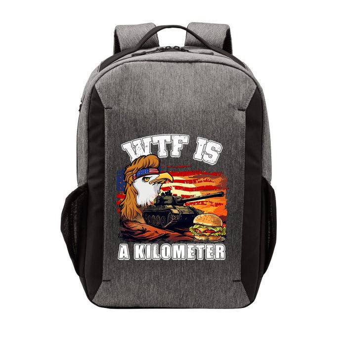 Funny Patriotic Wtf Is A Kilometer Vector Backpack