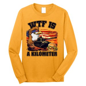 Funny Patriotic Wtf Is A Kilometer Long Sleeve Shirt