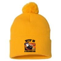 Funny Patriotic Wtf Is A Kilometer Pom Pom 12in Knit Beanie