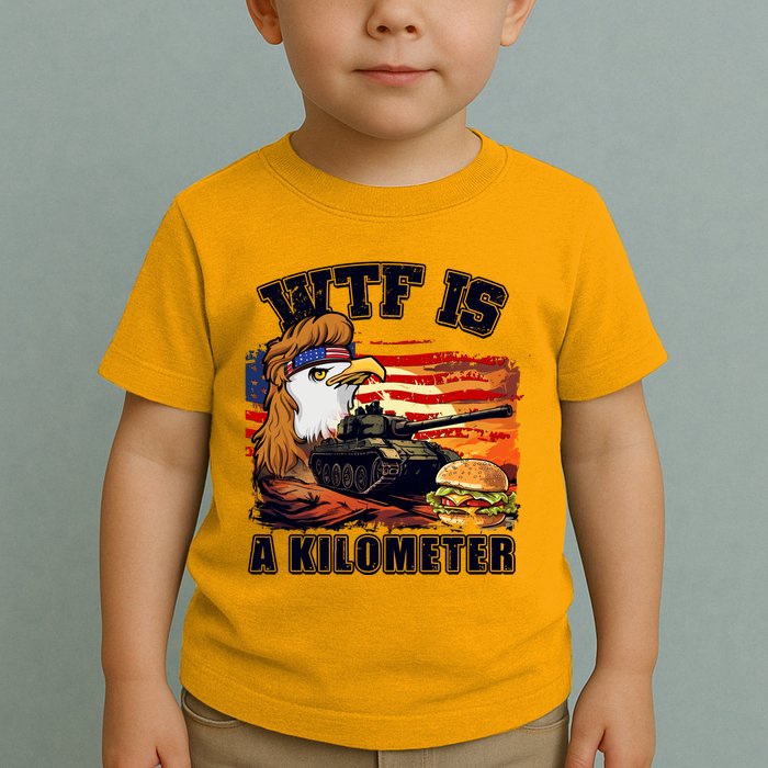 Funny Patriotic Wtf Is A Kilometer Toddler T-Shirt