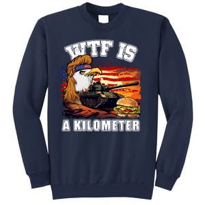 Funny Patriotic Wtf Is A Kilometer Sweatshirt