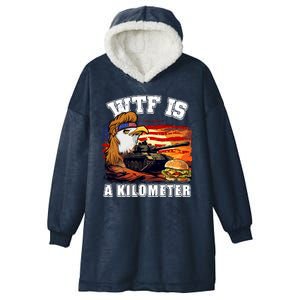 Funny Patriotic Wtf Is A Kilometer Hooded Wearable Blanket