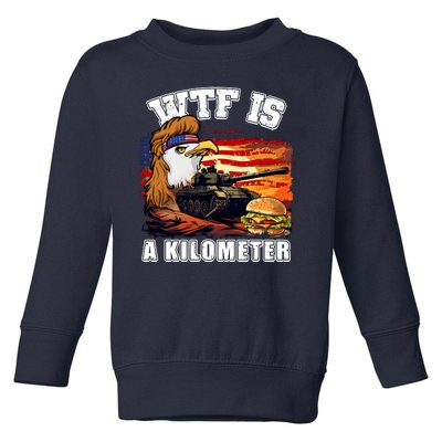 Funny Patriotic Wtf Is A Kilometer Toddler Sweatshirt