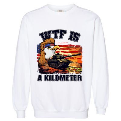 Funny Patriotic Wtf Is A Kilometer Garment-Dyed Sweatshirt
