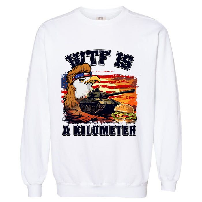 Funny Patriotic Wtf Is A Kilometer Garment-Dyed Sweatshirt