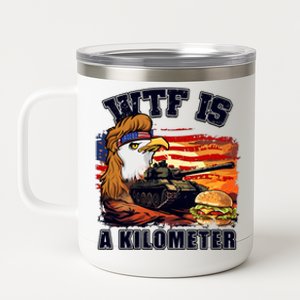 Funny Patriotic Wtf Is A Kilometer 12 oz Stainless Steel Tumbler Cup