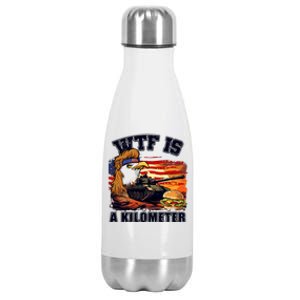 Funny Patriotic Wtf Is A Kilometer Stainless Steel Insulated Water Bottle