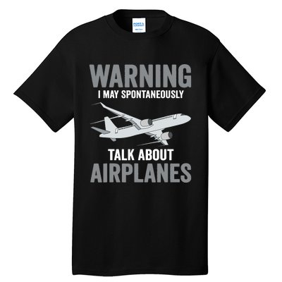 Funny Pilot Warning May Spontaneously Talk About Airplanes Tall T-Shirt