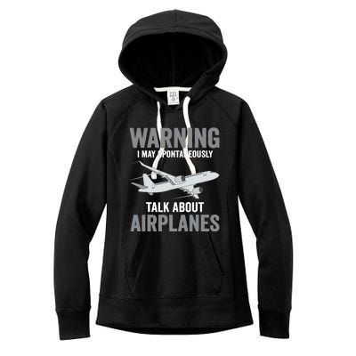 Funny Pilot Warning May Spontaneously Talk About Airplanes Women's Fleece Hoodie