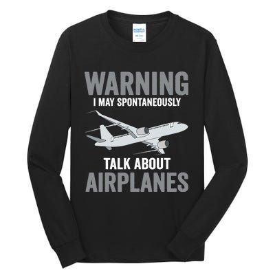 Funny Pilot Warning May Spontaneously Talk About Airplanes Tall Long Sleeve T-Shirt