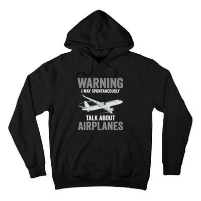 Funny Pilot Warning May Spontaneously Talk About Airplanes Tall Hoodie