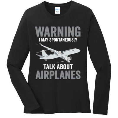 Funny Pilot Warning May Spontaneously Talk About Airplanes Ladies Long Sleeve Shirt