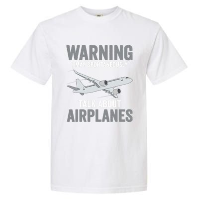 Funny Pilot Warning May Spontaneously Talk About Airplanes Garment-Dyed Heavyweight T-Shirt