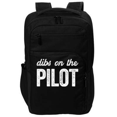 Funny Pilot Wife Dibs On The Pilot Gift Impact Tech Backpack