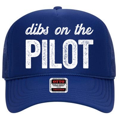 Funny Pilot Wife Dibs On The Pilot Gift High Crown Mesh Back Trucker Hat