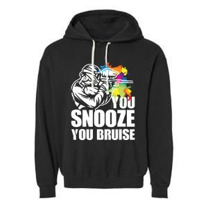 Funny Paintball You Snooze You Bruise Garment-Dyed Fleece Hoodie