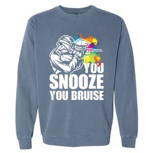 Funny Paintball You Snooze You Bruise Garment-Dyed Sweatshirt