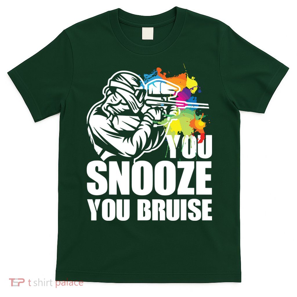 Funny Paintball You Snooze You Bruise T-Shirt