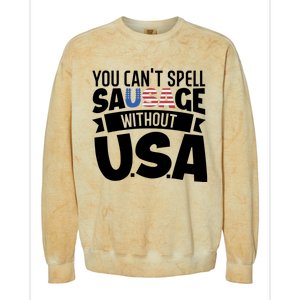 Funny Patriotic You Can’t Spell Sausage Without Usa Flag Gift Colorblast Crewneck Sweatshirt