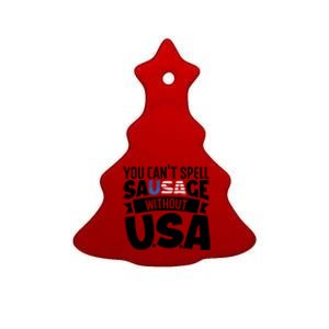 Funny Patriotic You Can’t Spell Sausage Without Usa Flag Gift Ceramic Tree Ornament