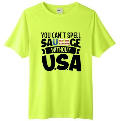 Funny Patriotic You Can’t Spell Sausage Without Usa Flag Gift Tall Fusion ChromaSoft Performance T-Shirt