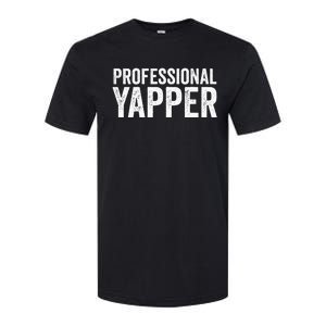 Funny Professional Yapper Quote Yapper Cool Gifts Dad Softstyle CVC T-Shirt