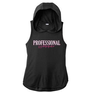 Funny Professional Yapper Quote Yapper Cool Ladies PosiCharge Tri-Blend Wicking Draft Hoodie Tank