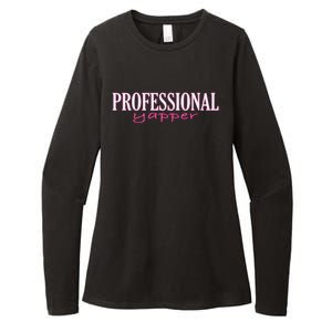 Funny Professional Yapper Quote Yapper Cool Womens CVC Long Sleeve Shirt