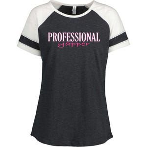 Funny Professional Yapper Quote Yapper Cool Enza Ladies Jersey Colorblock Tee