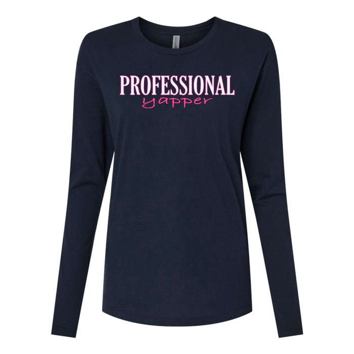 Funny Professional Yapper Quote Yapper Cool Womens Cotton Relaxed Long Sleeve T-Shirt