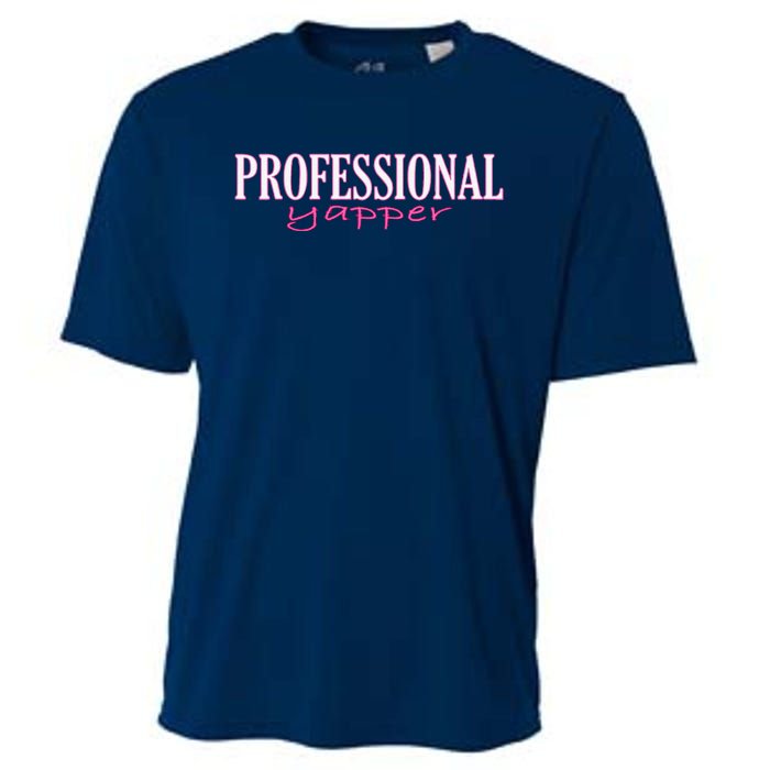 Funny Professional Yapper Quote Yapper Cool Cooling Performance Crew T-Shirt